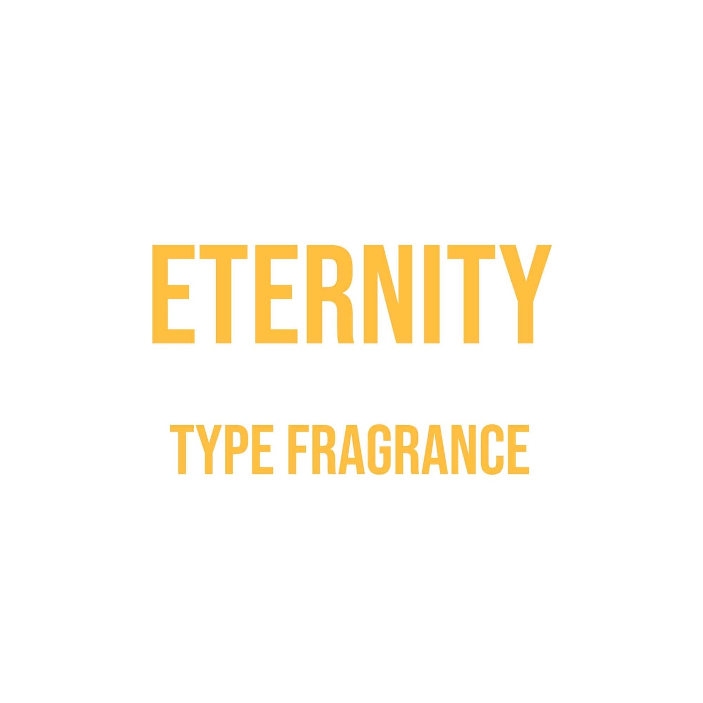 Eternity (Men’s) Type Fragrance - World of Aromas