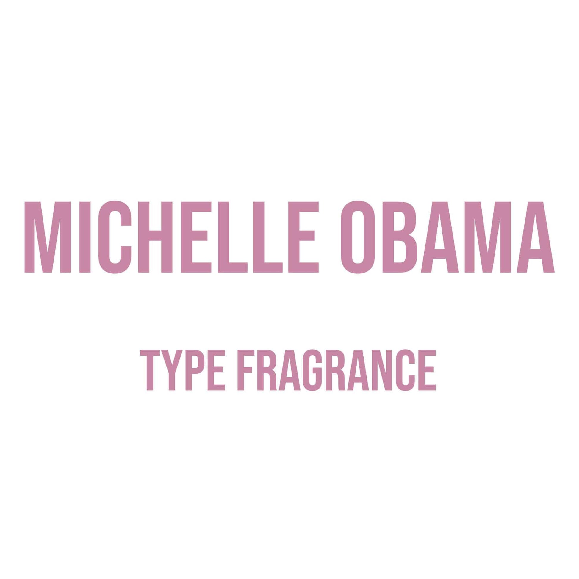 Michelle Obama Type Fragrance - World of Aromas