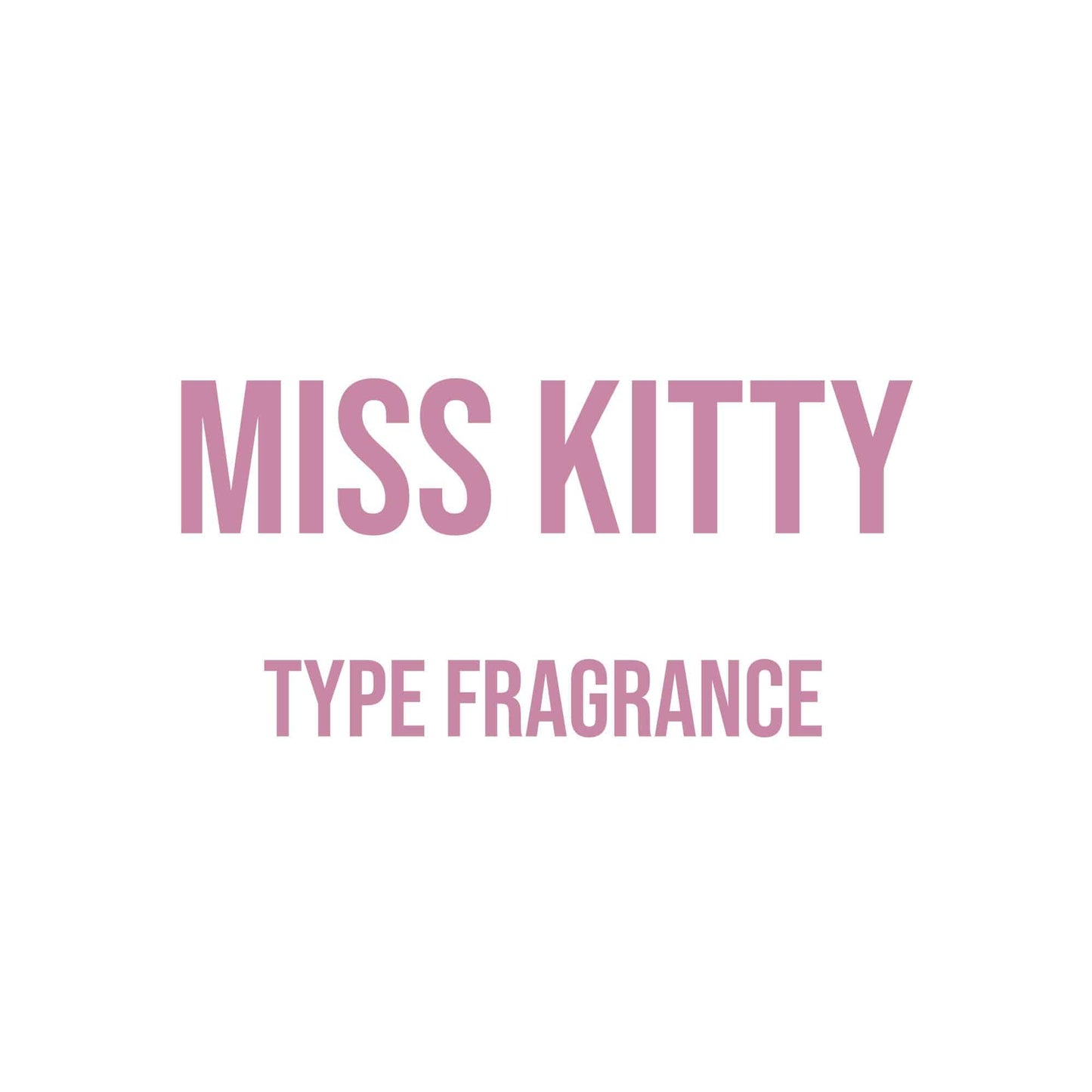 Miss Kitty Type Fragrance - World of Aromas