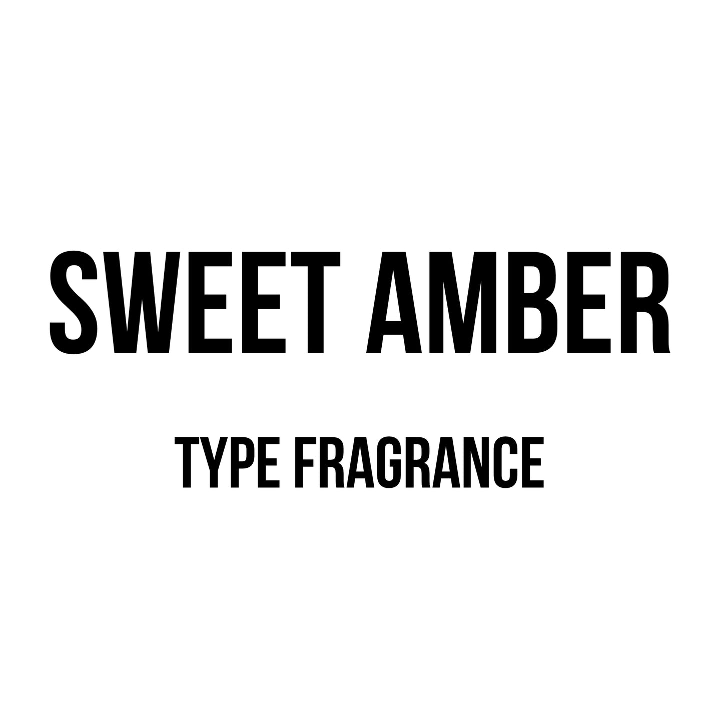 Sweet Amber Type Fragrance
