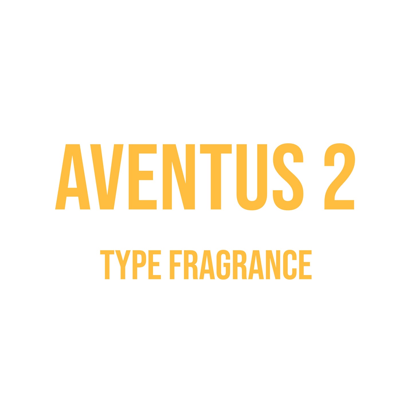 Aventus 2 Type Fragrance