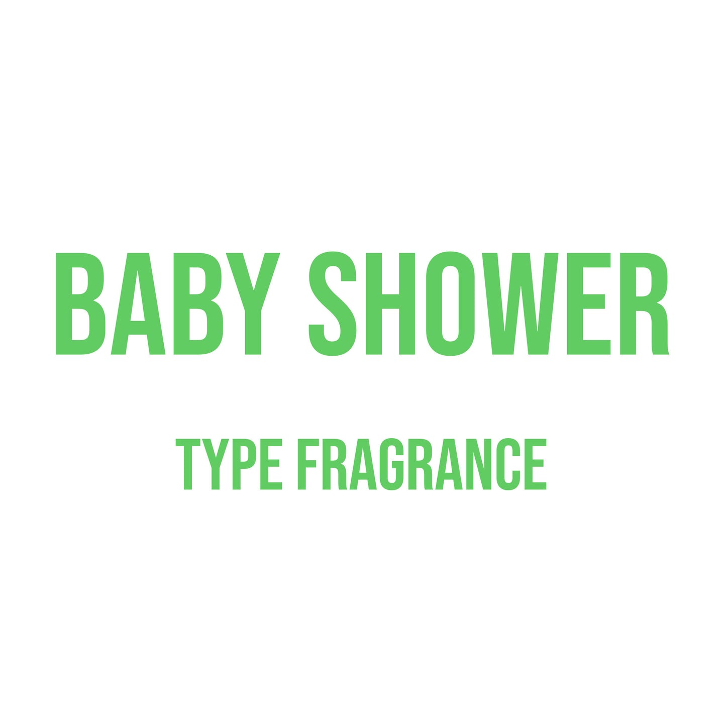 Baby Shower Type Fragrance