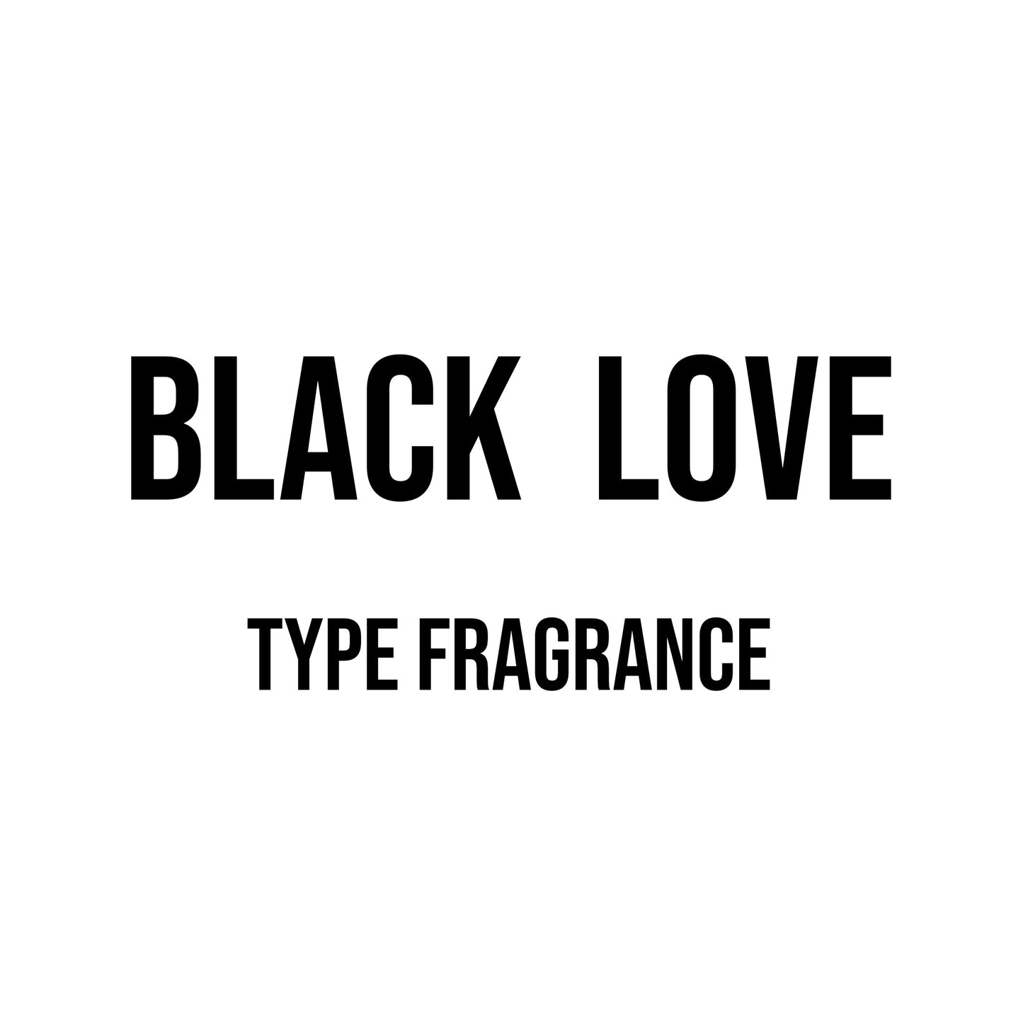 Black Love Type Fragrance