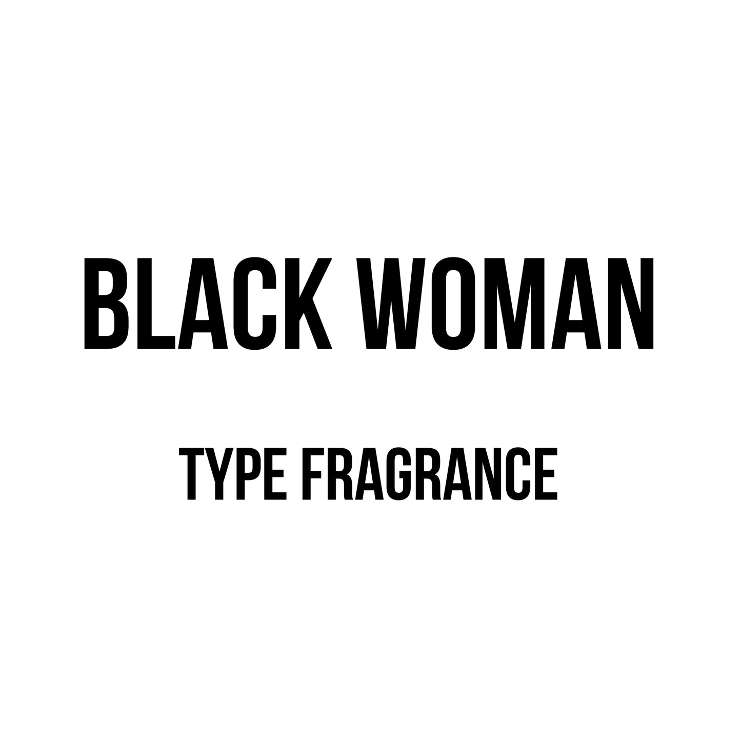 Black Woman Type Fragrance