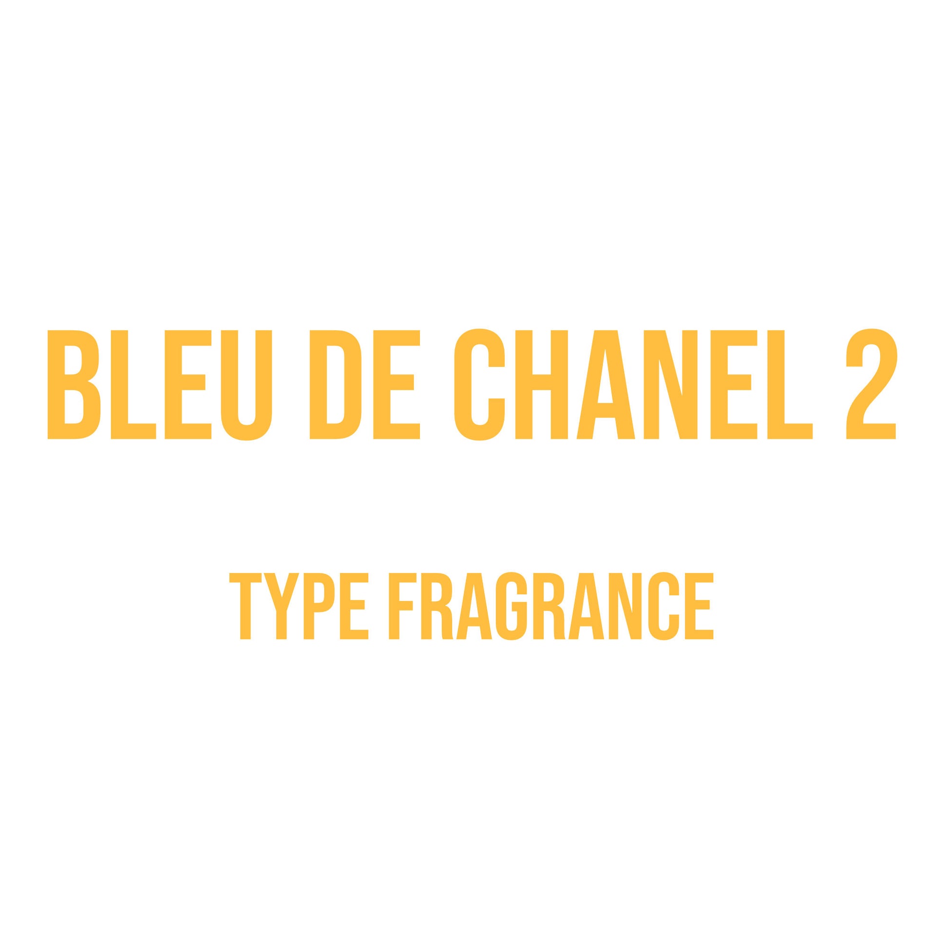 Bleu de Chanel 2 Type Fragrance  Inspired by Chanel Type Scents
