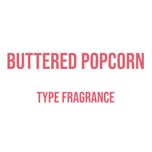 Buttered Popcorn Type Fragrance