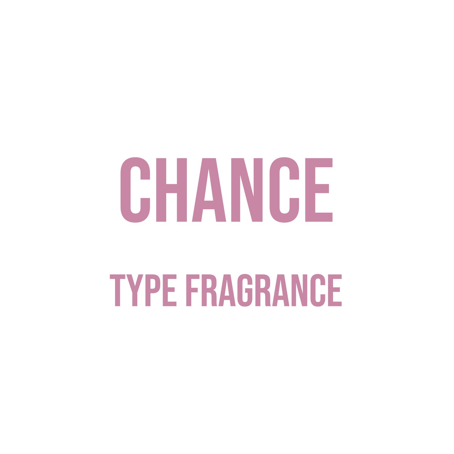 Chance Type Fragrance