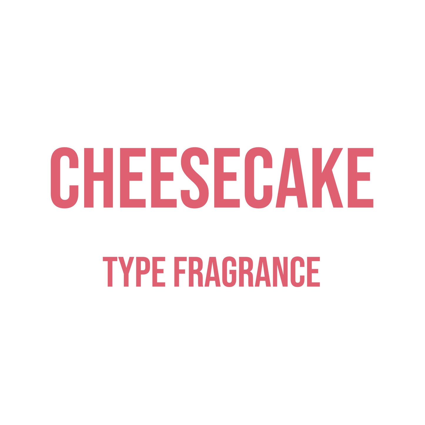 Cheesecake Type Fragrance