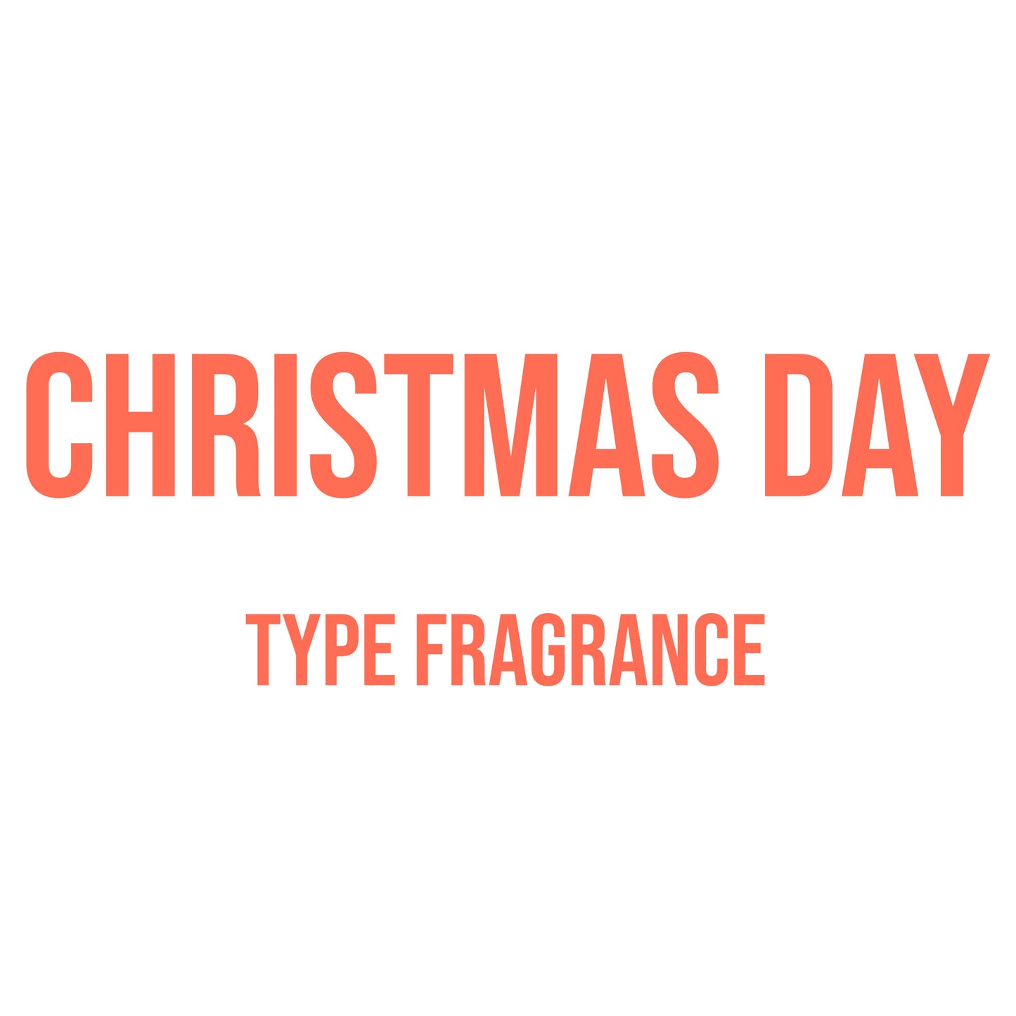 Christmas Day Type Fragrance