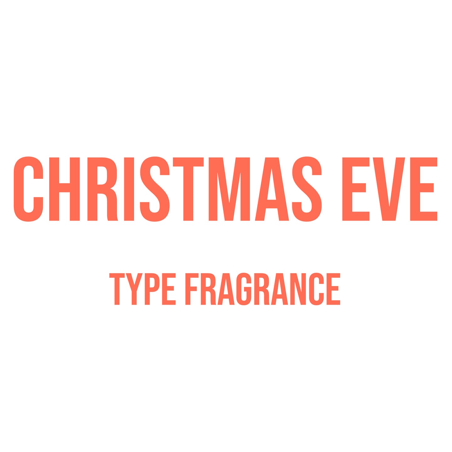 Christmas Eve Type Fragrance