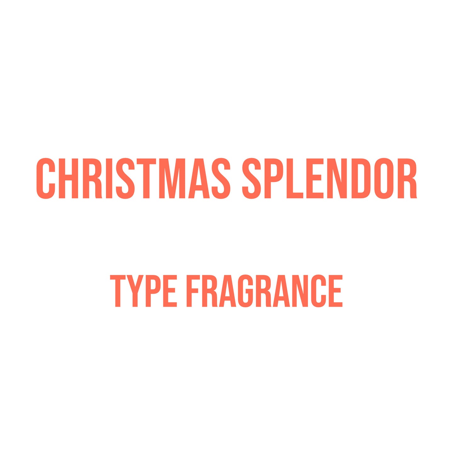 Christmas Splendor Type Fragrance