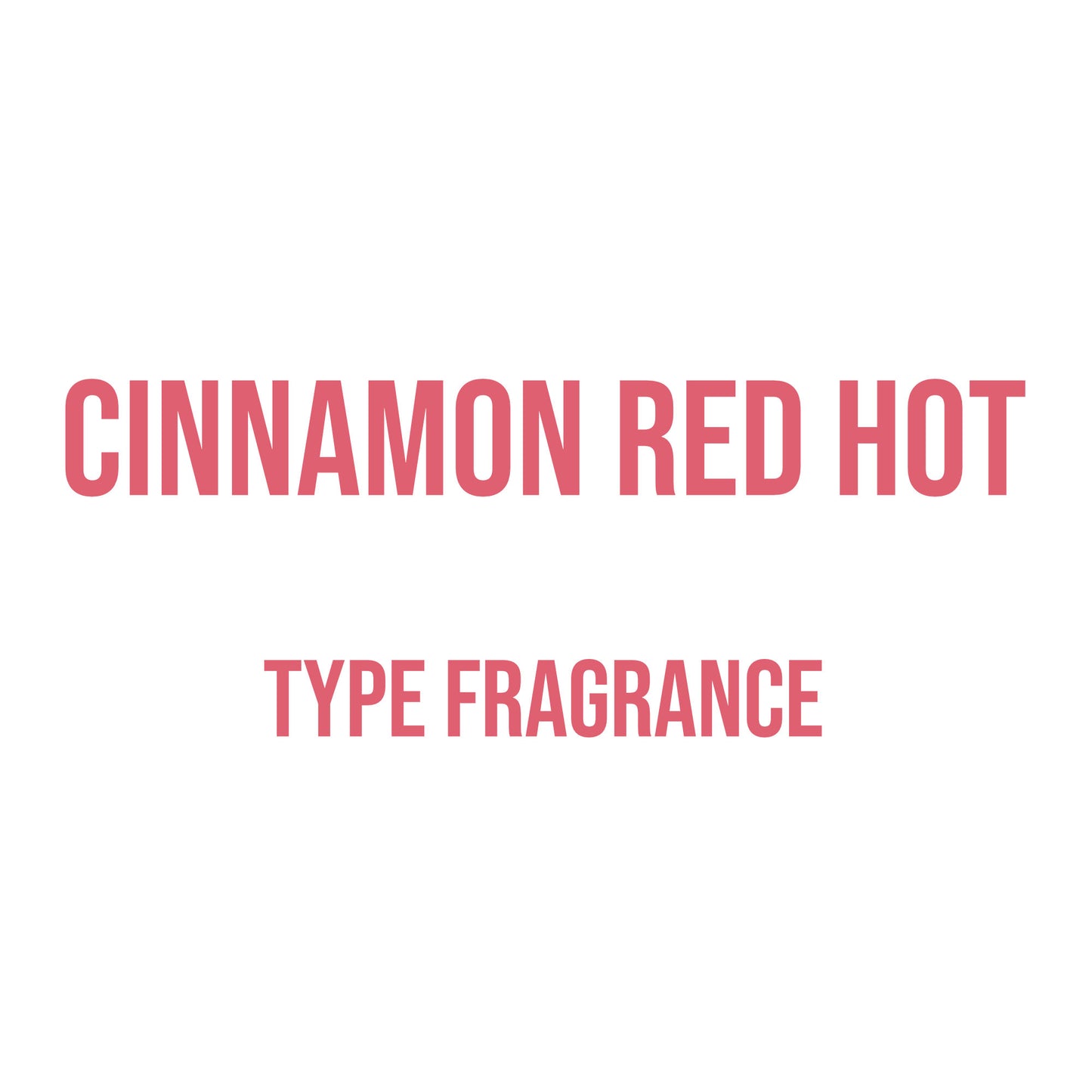 Cinnamon Red Hot Type Fragrance