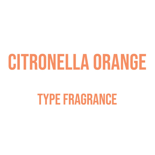 Citronella Orange Type Fragrance