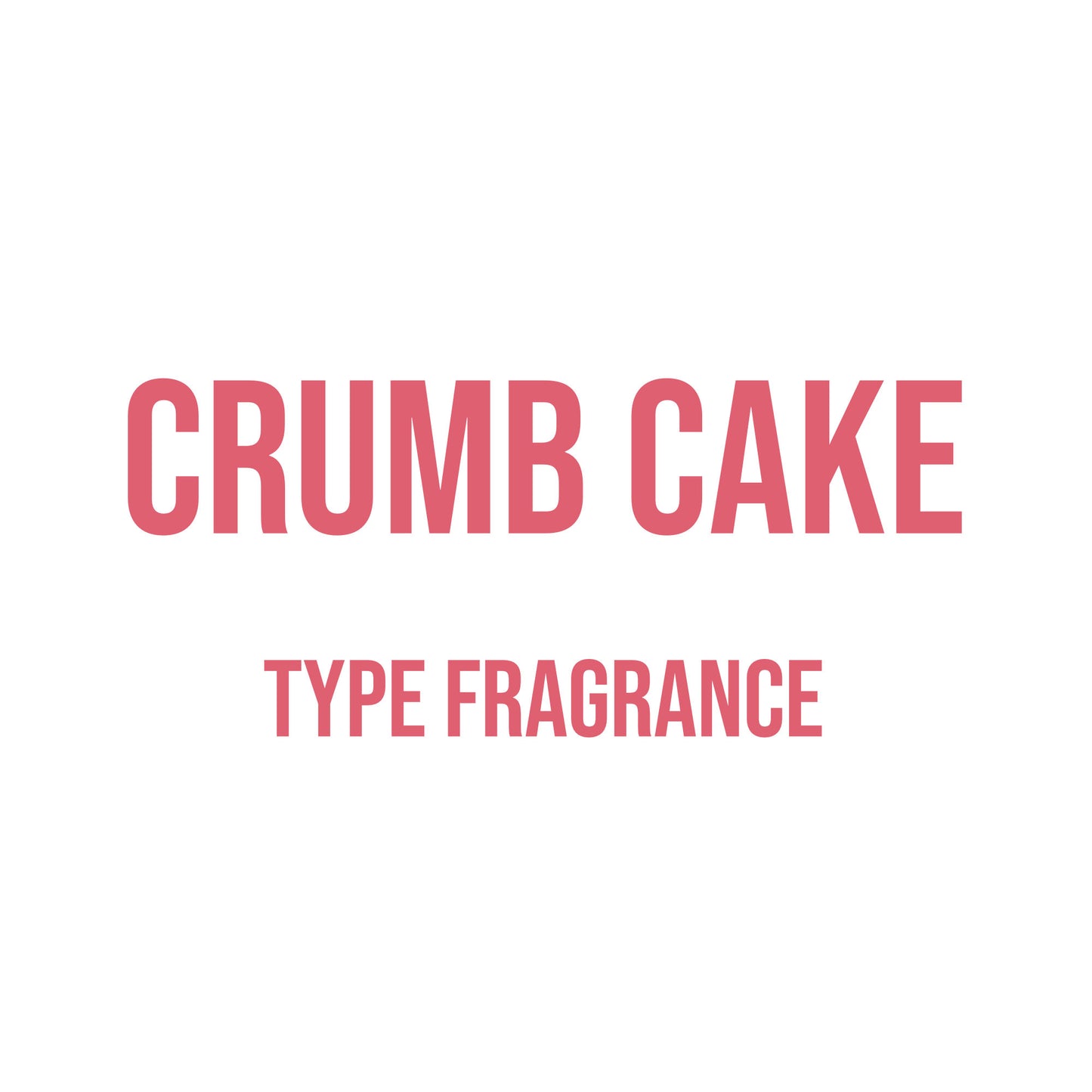 Crumb Cake Type Fragrance