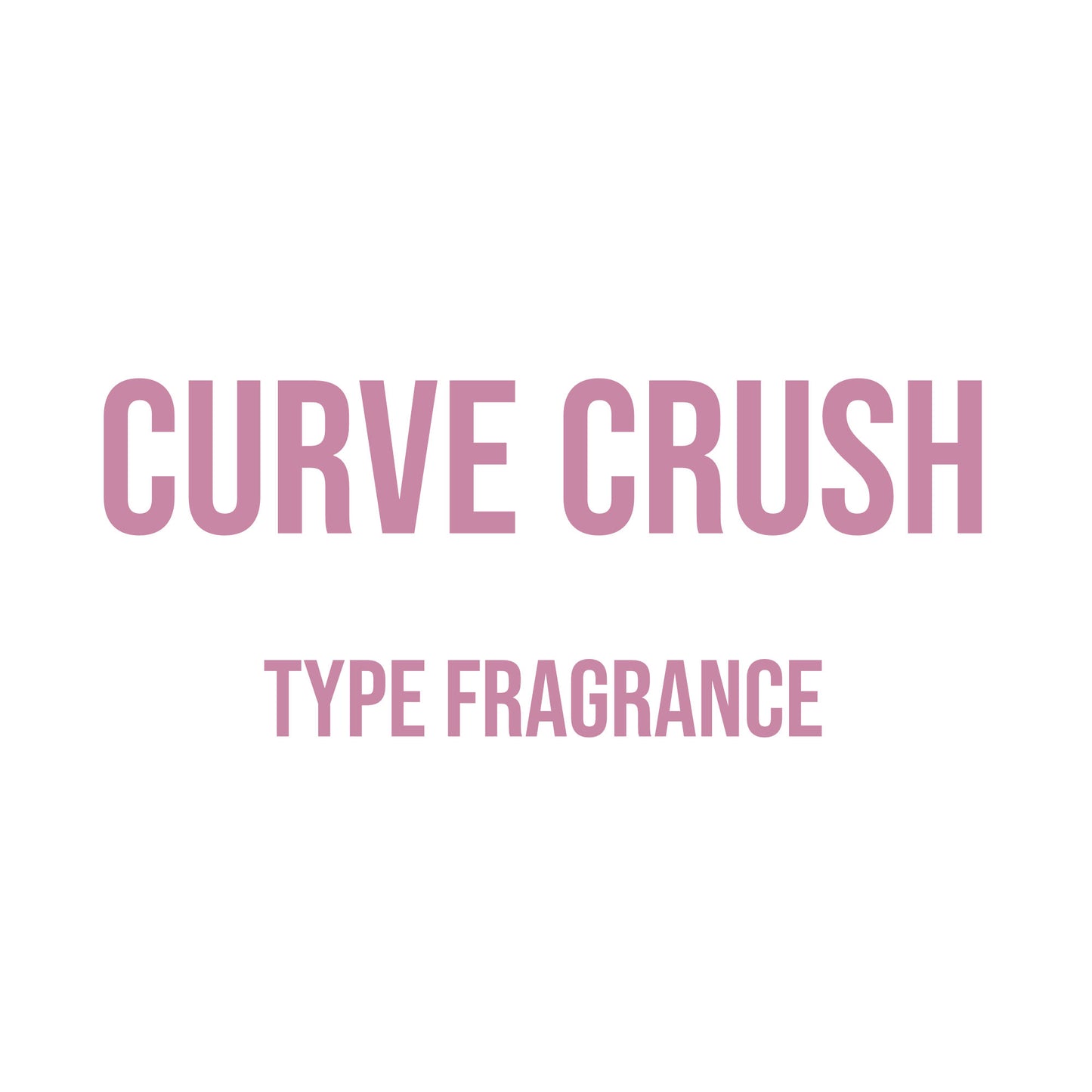 Curve Crush Type Fragrance