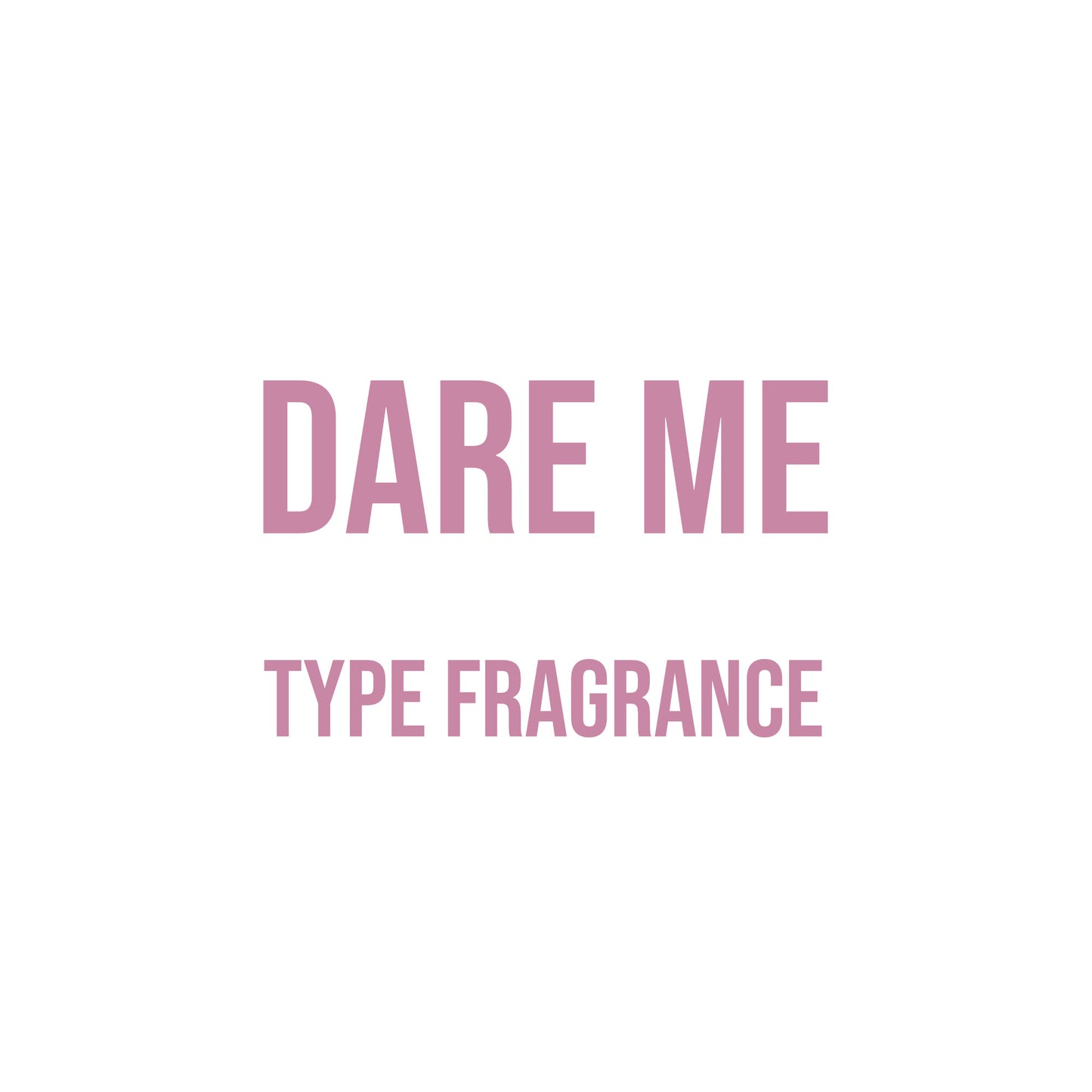 Dare Me Type Fragrance