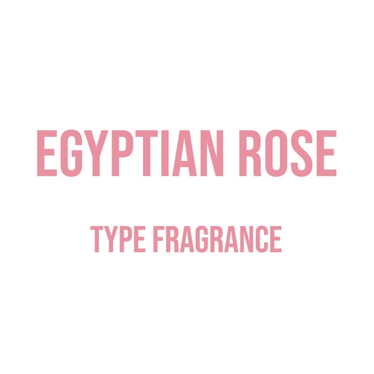Egyptian Rose Type Fragrance