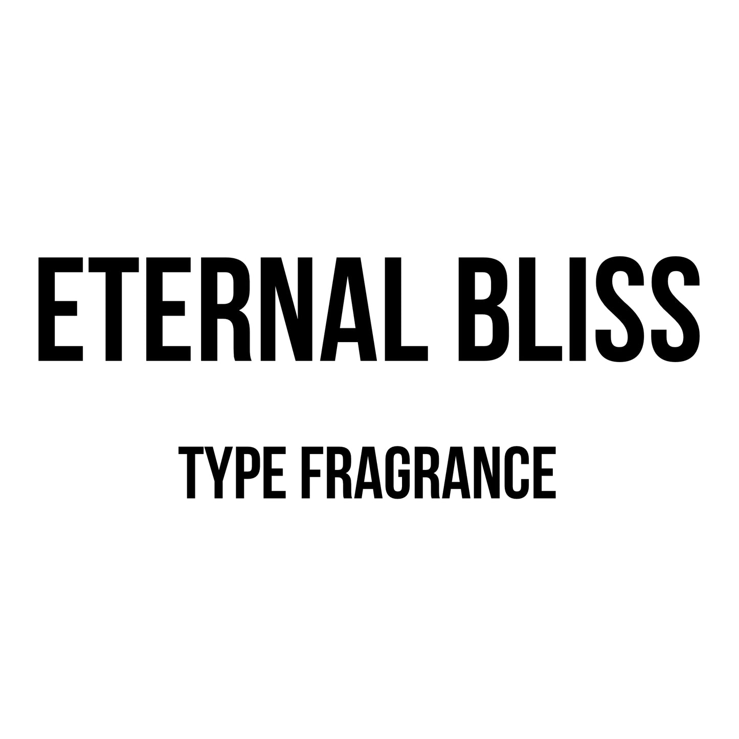 Eternal Bliss Type Fragrance