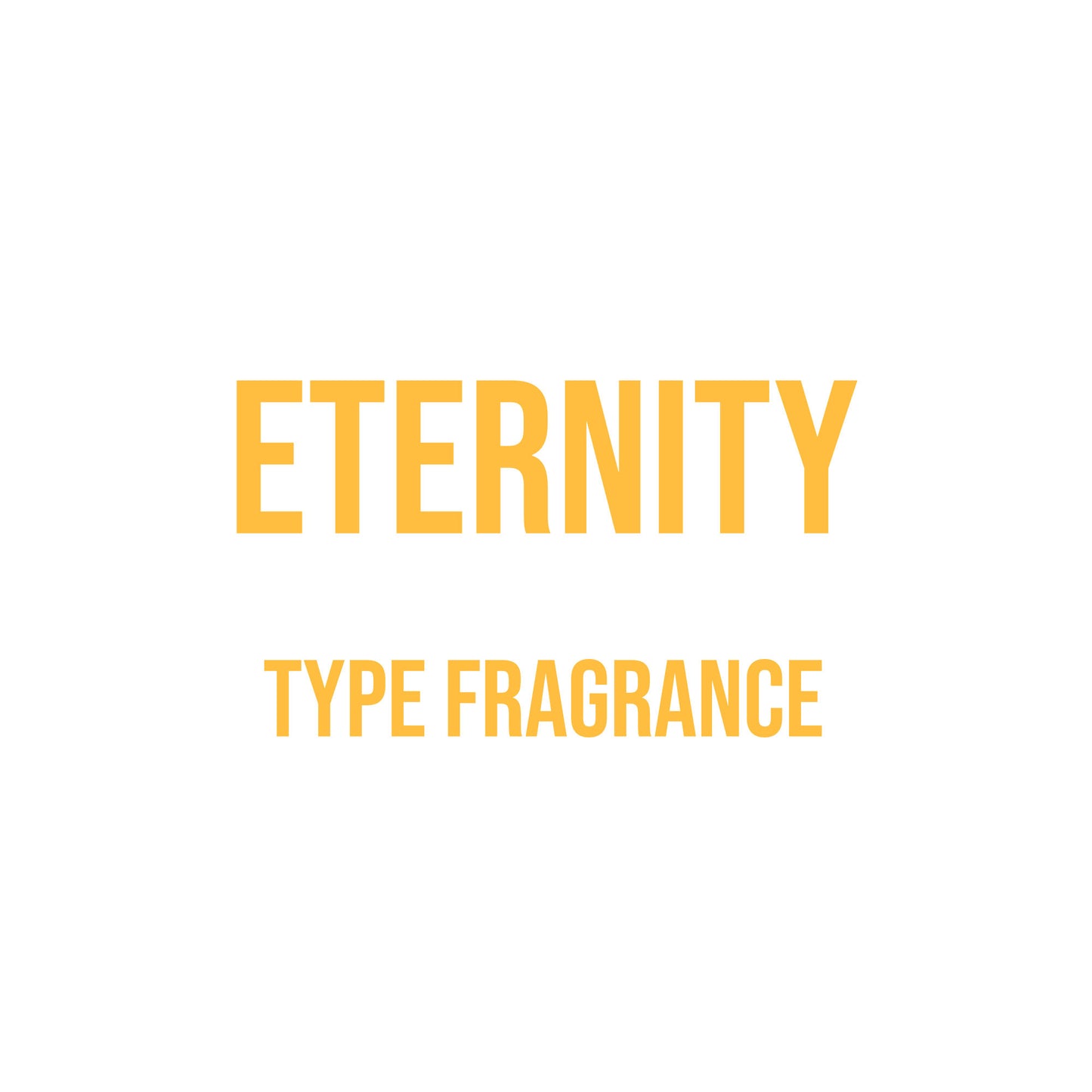 Eternity (Men’s) Type Fragrance