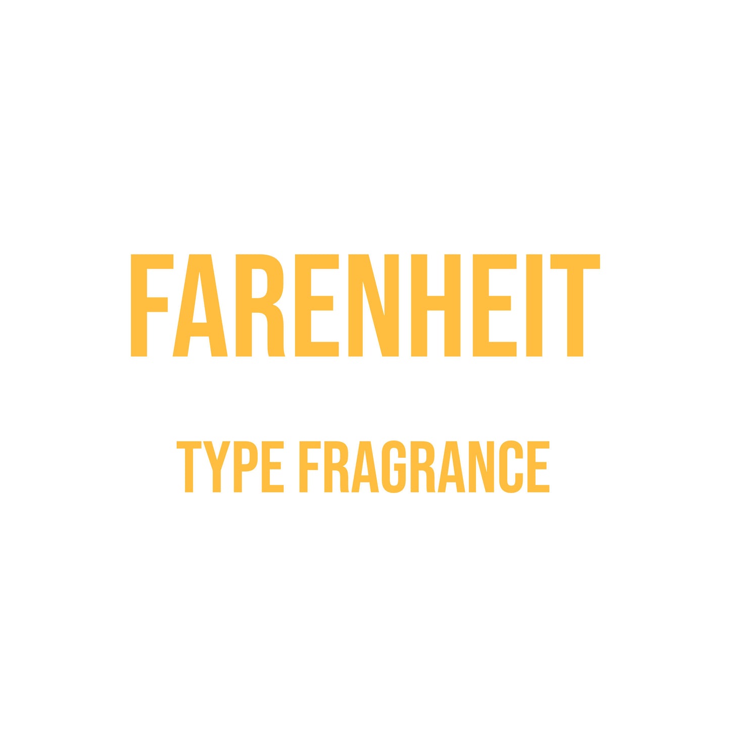Fahrenheit Type Fragrance