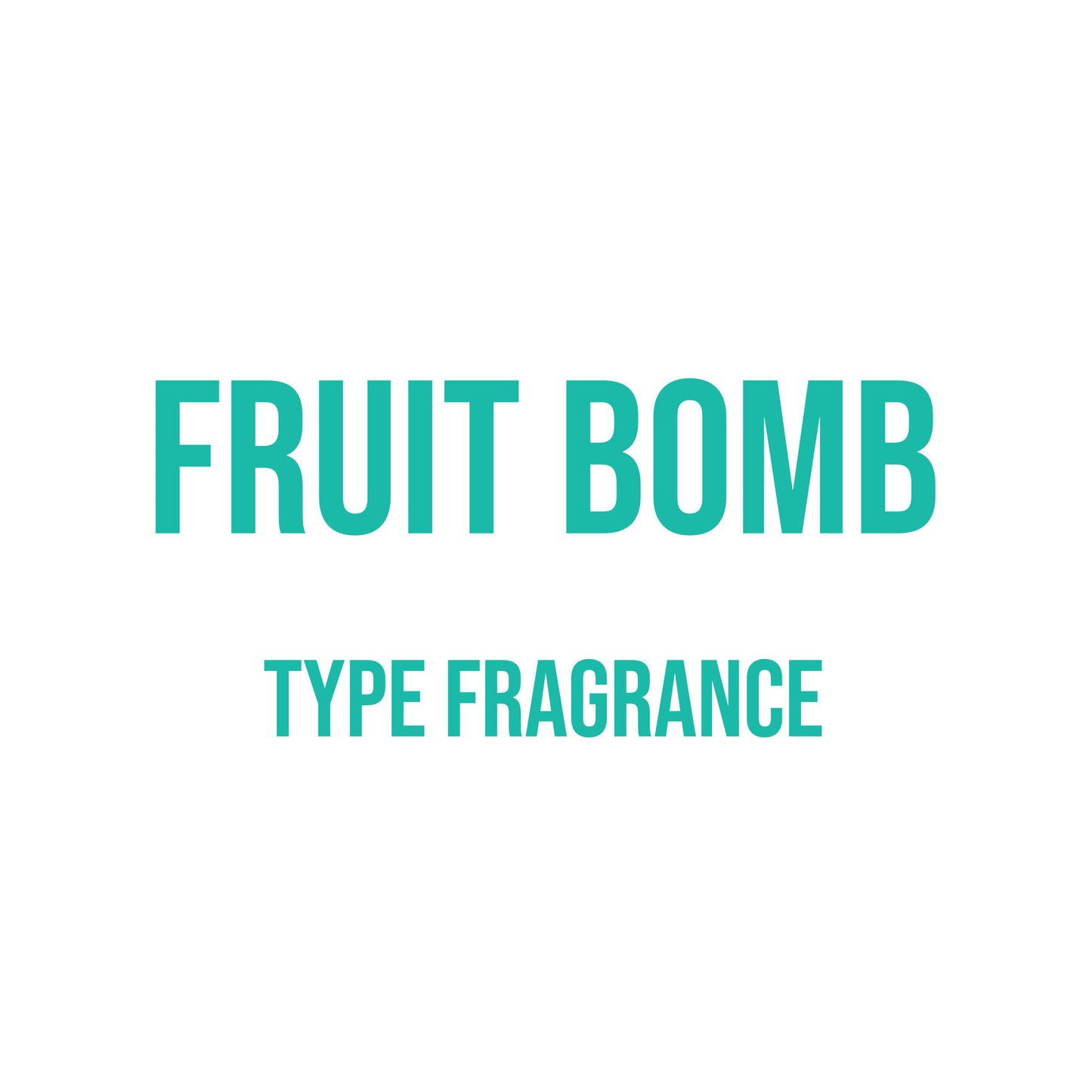 Fruit Bomb Type Fragrance