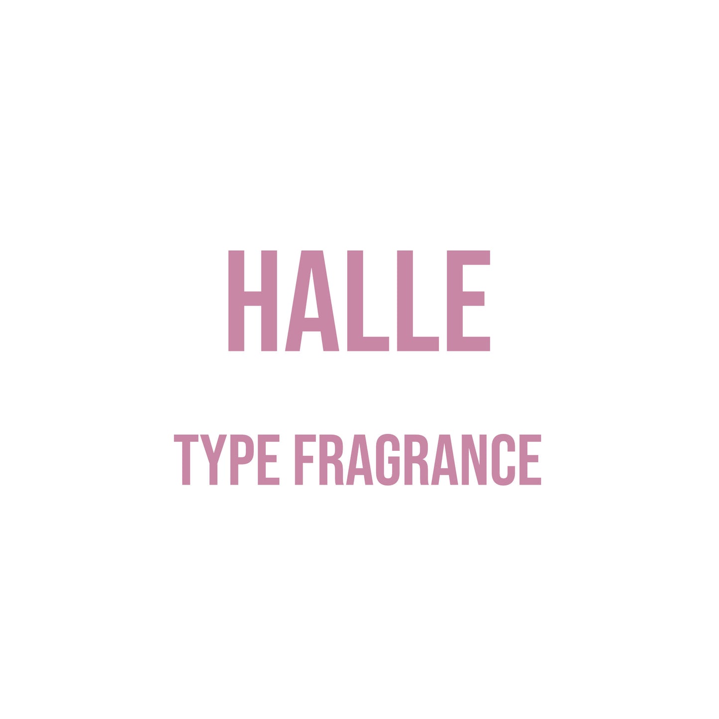 Halle Type Fragrance