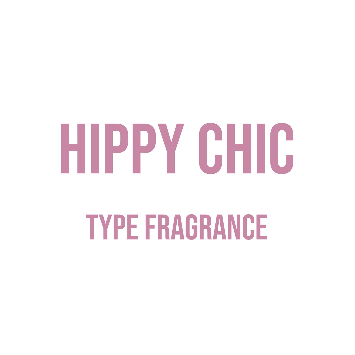 Hippy Chic Type Fragrance
