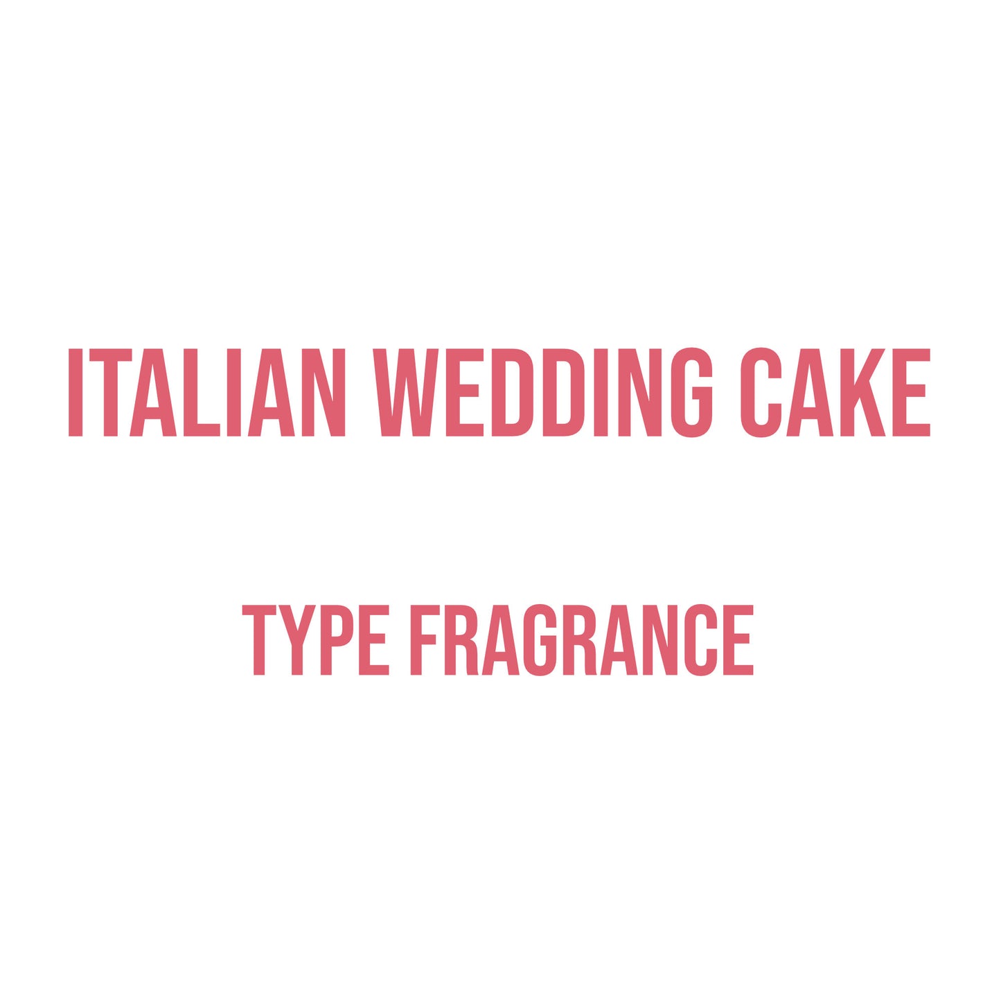 Italian Wedding Cake Type Fragrance