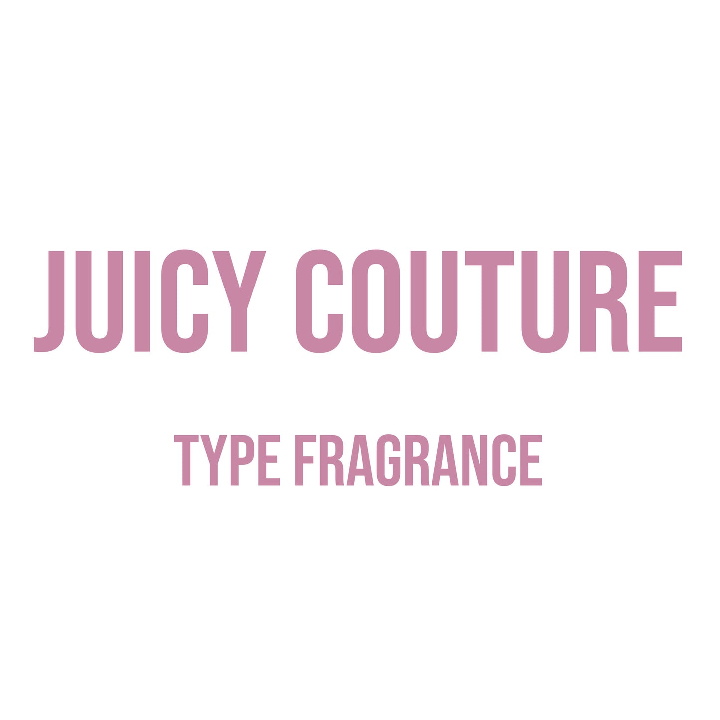 Juicy Couture Type Fragrance