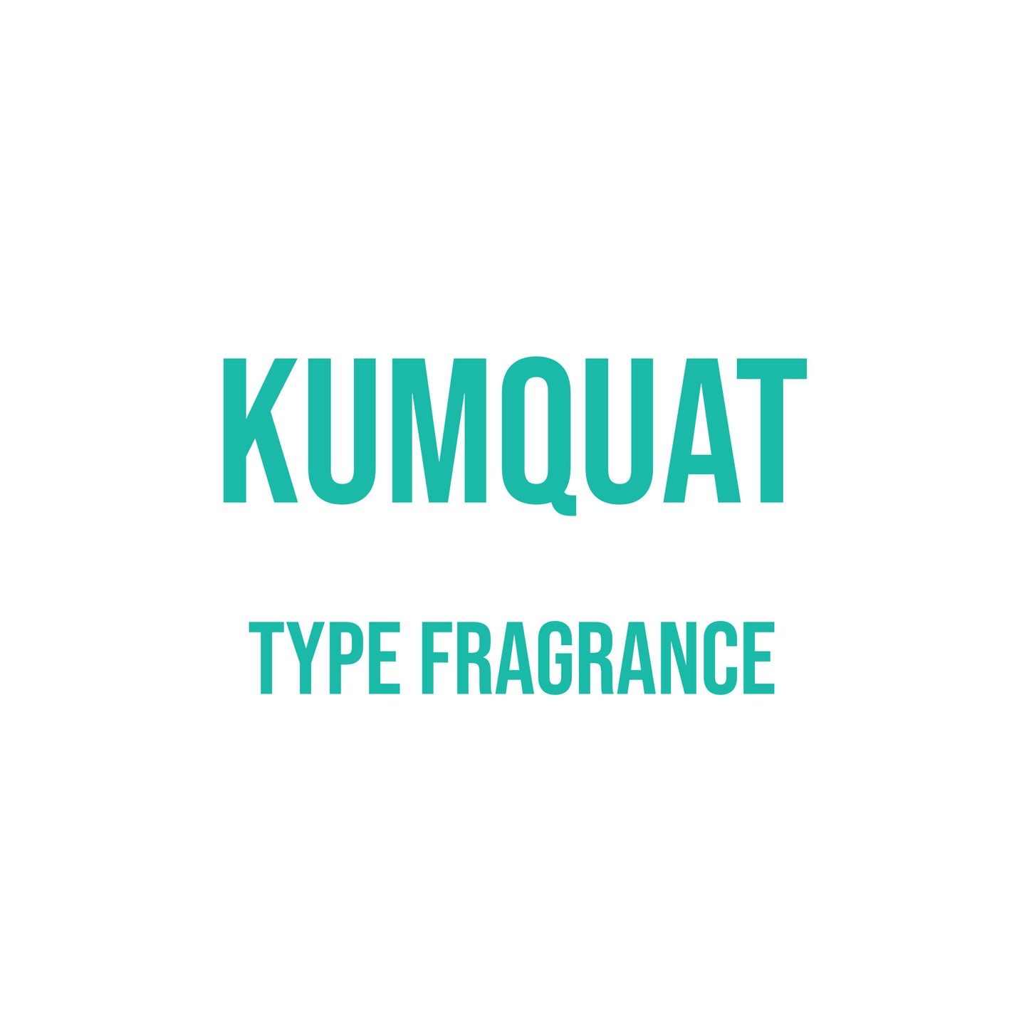 Kumquat Type Fragrance