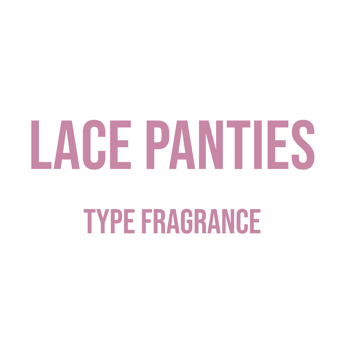 Lace Panties Type Fragrance