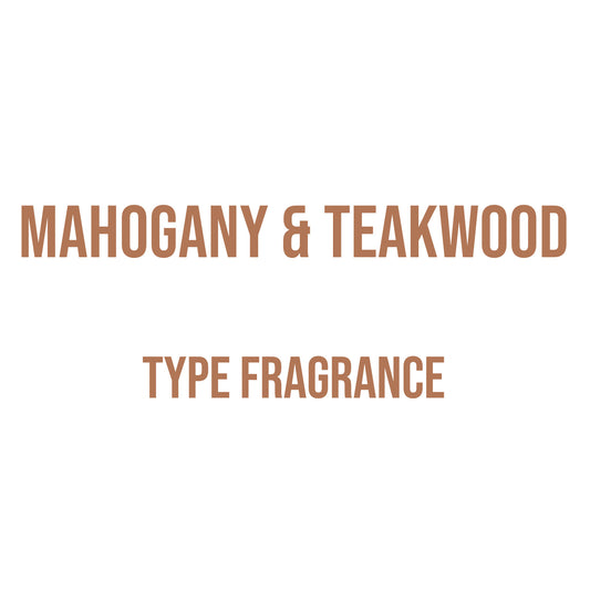Mahogany & Teakwood Type Fragrance