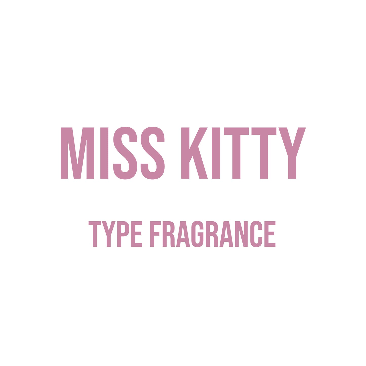 Miss Kitty Type Fragrance