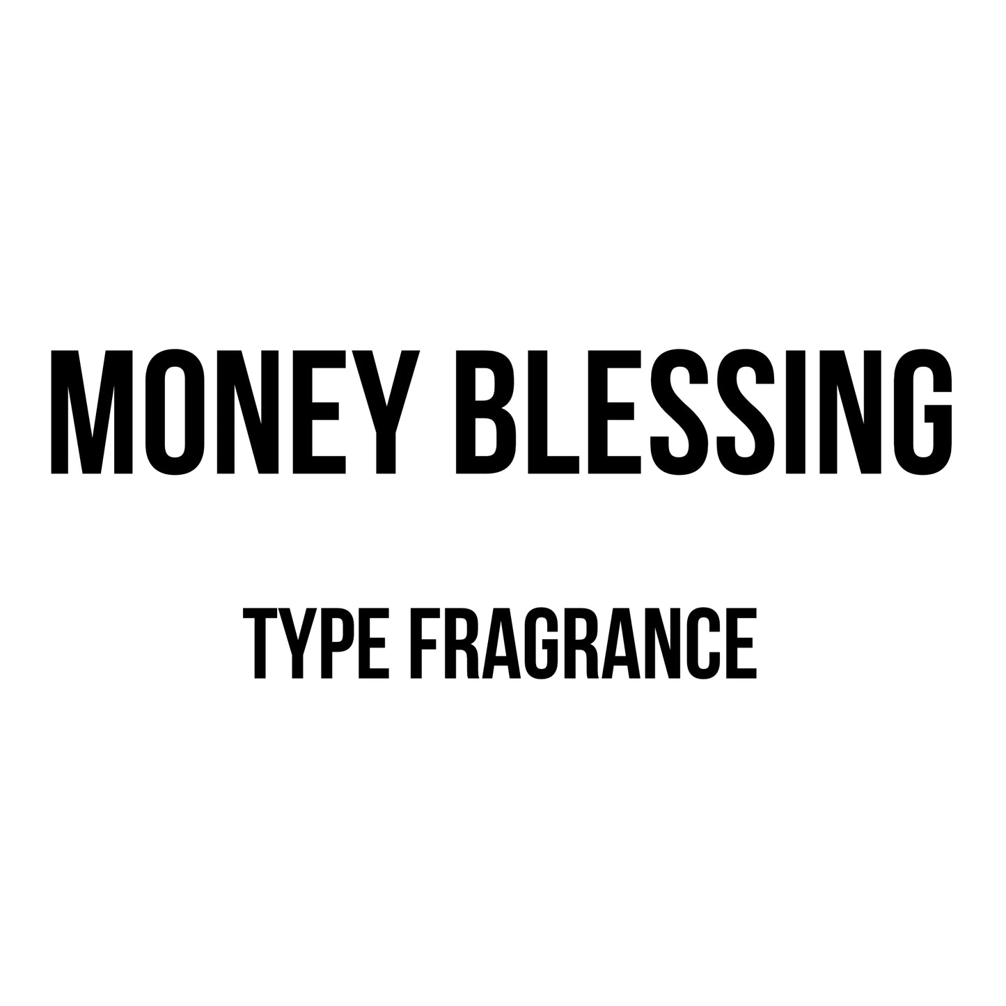 Money Blessing Type Fragrance