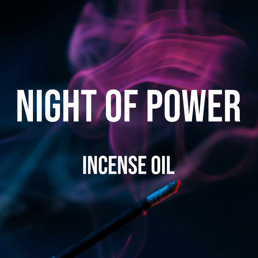 Night of Power Incense Oil