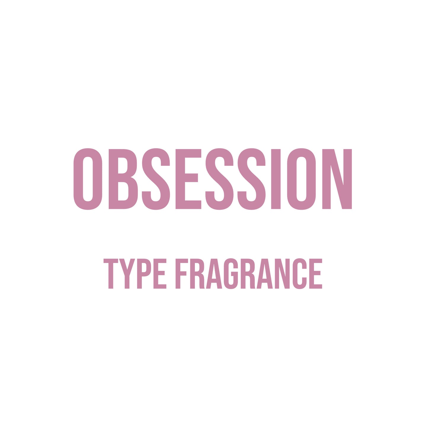 Obsession (Women’s) Type Fragrance