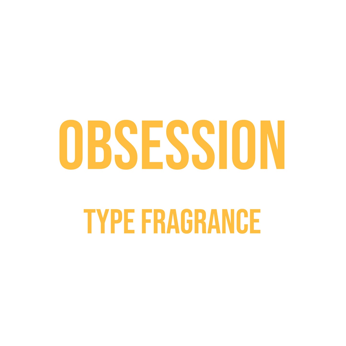 Obsession (Men’s) Type Fragrance