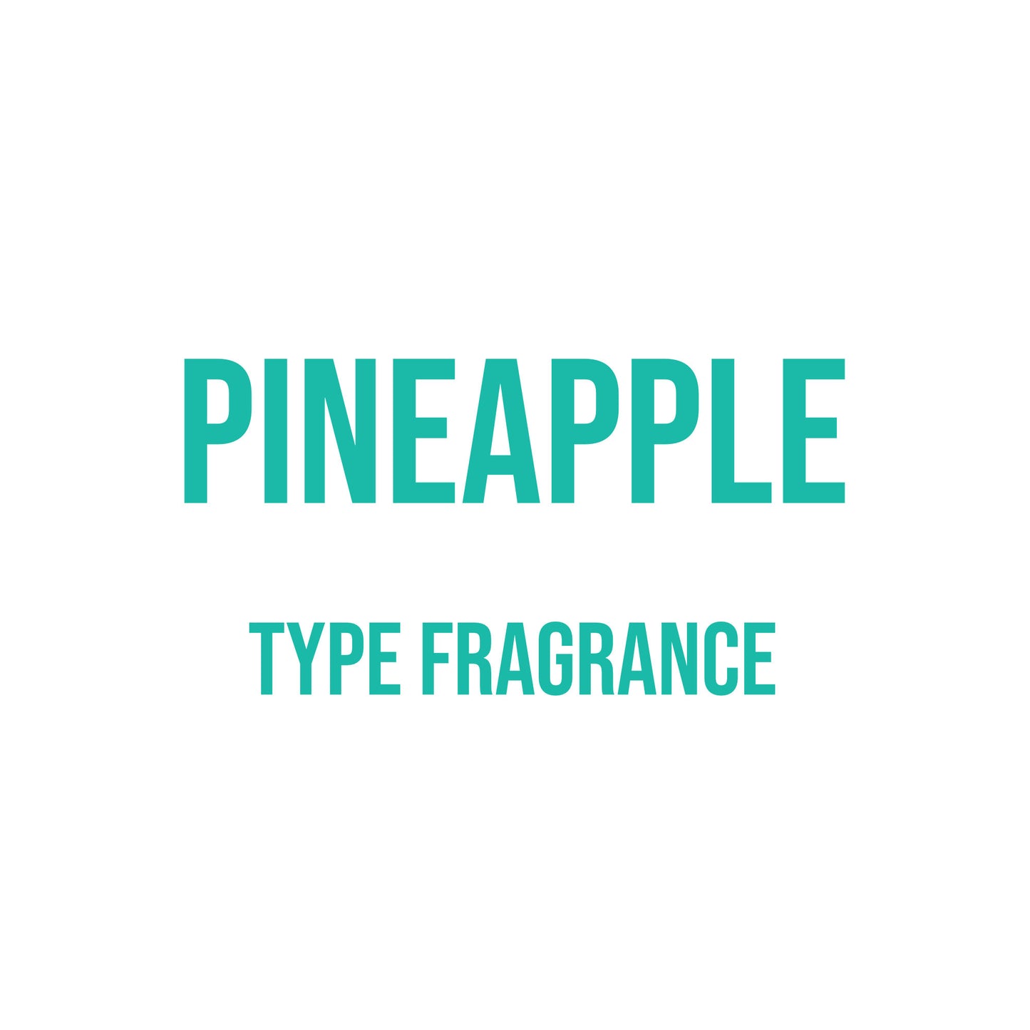 Pineapple Type Fragrance