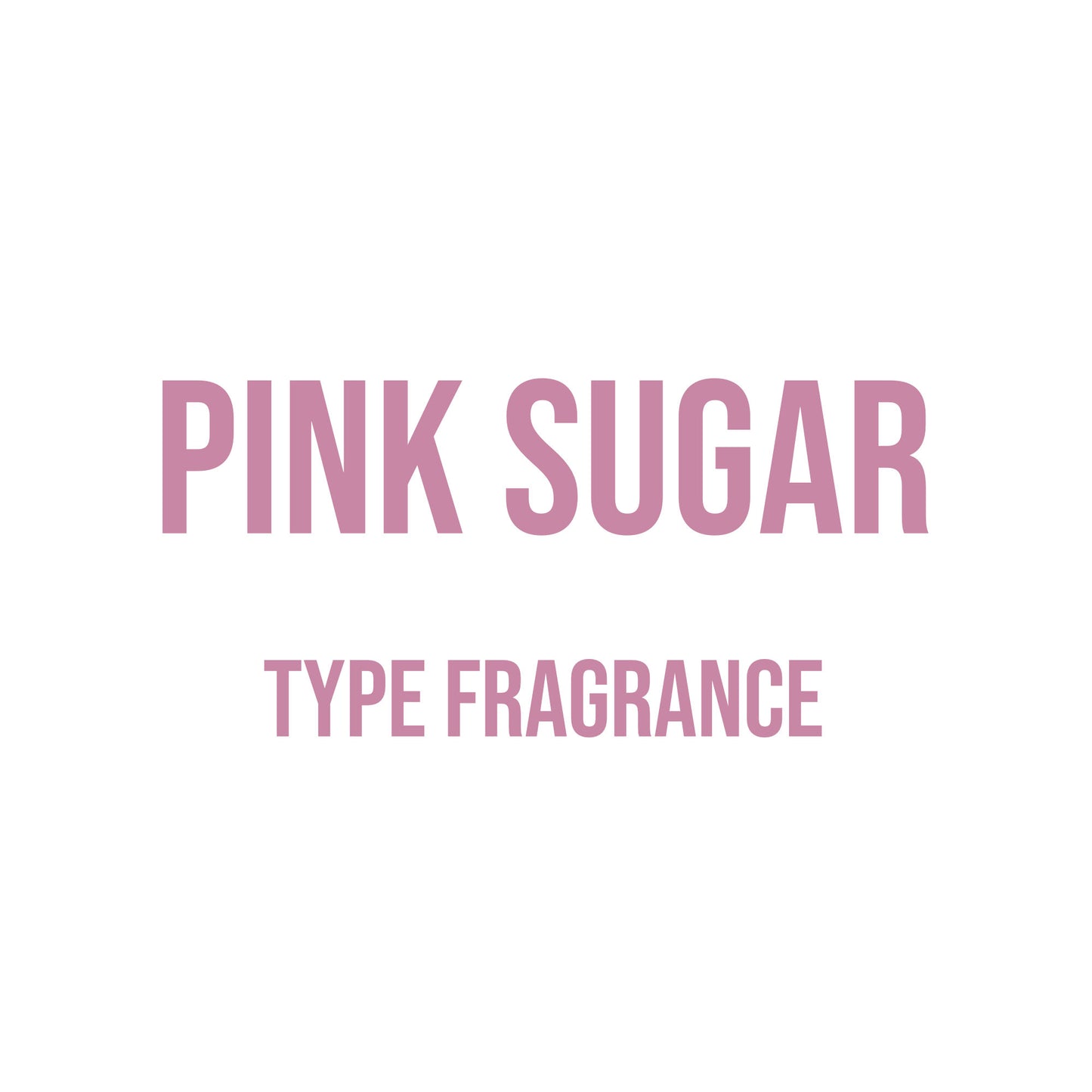Pink Sugar Type Fragrance