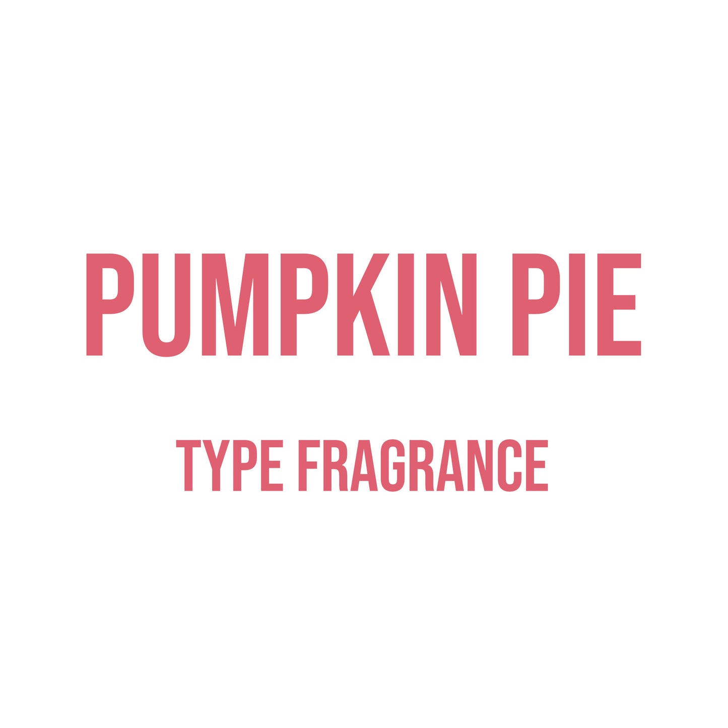 Pumpkin Pie Type Fragrance