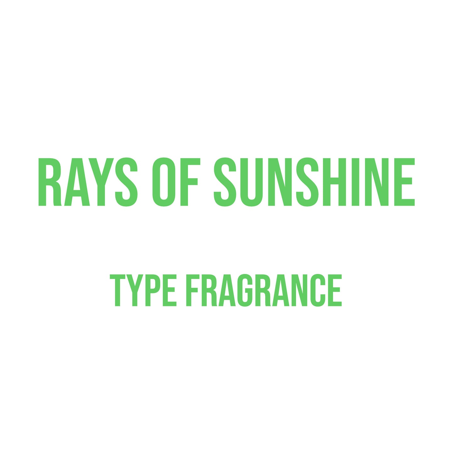Rays of Sunshine Type Fragrance