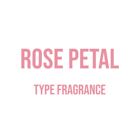 Rose Petal Type Fragrance