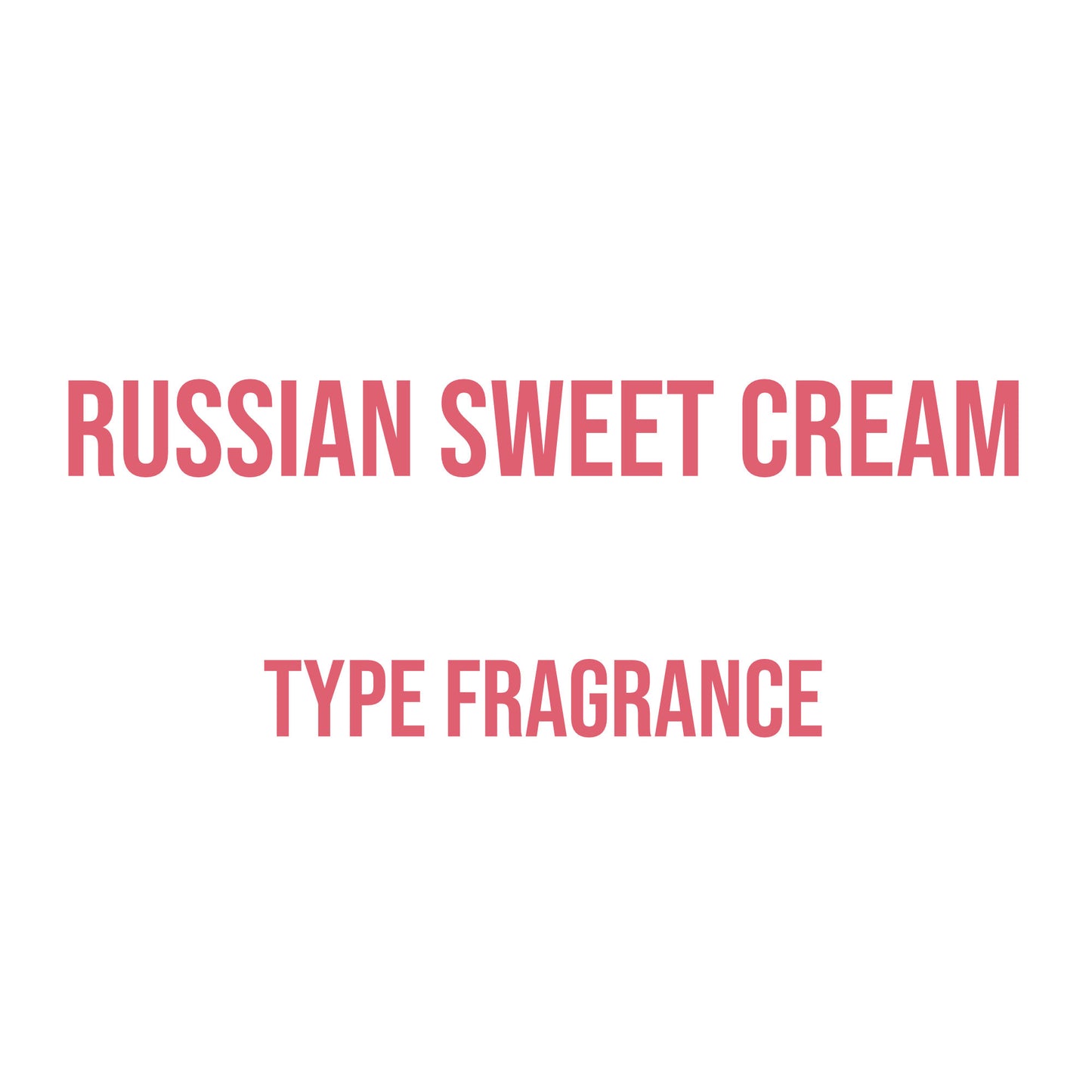 Russian Sweet Cream Type Fragrance