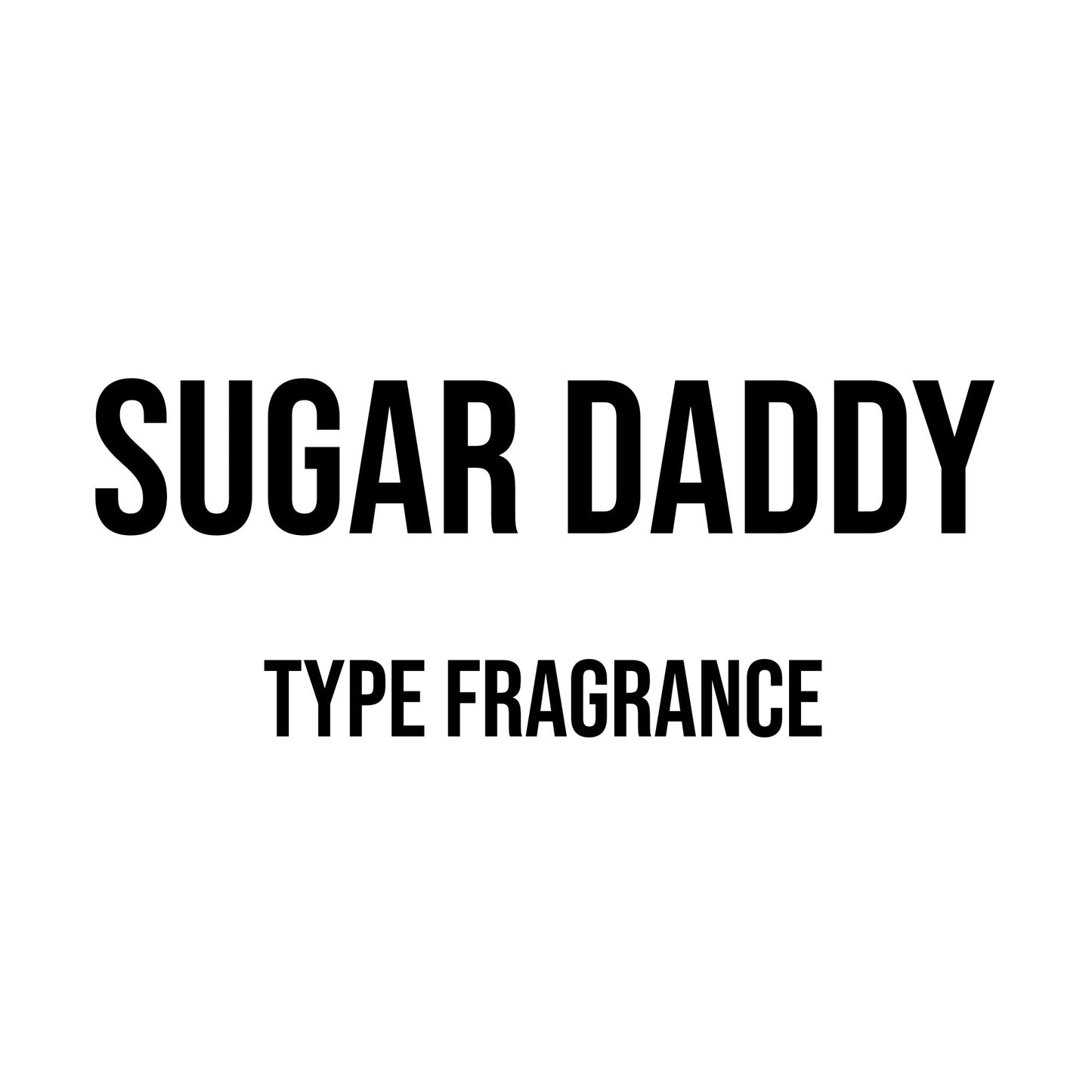 Sugar Daddy Type Fragrance