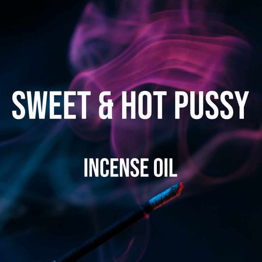 Sweet & Hot Pussy Incense Oil