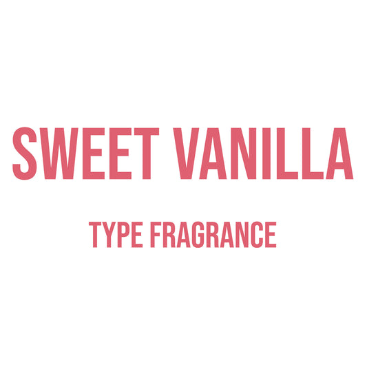 Sweet Vanilla Type Fragrance