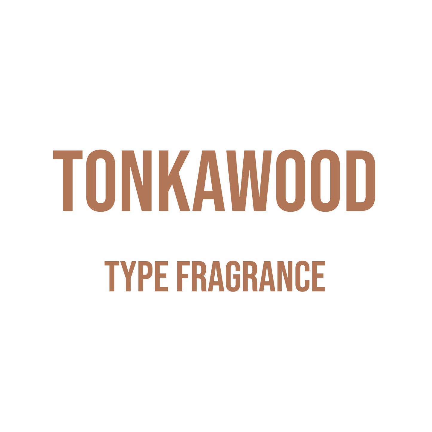 Tonkawood Type Fragrance