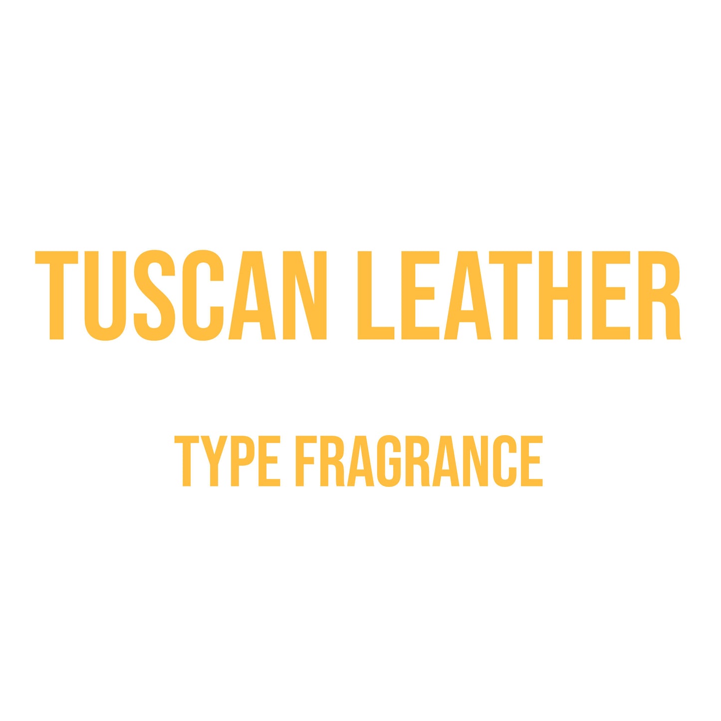 Tuscan Leather Type Fragrance