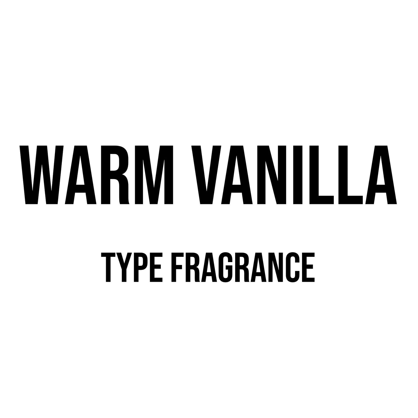 Warm Vanilla Type Fragrance