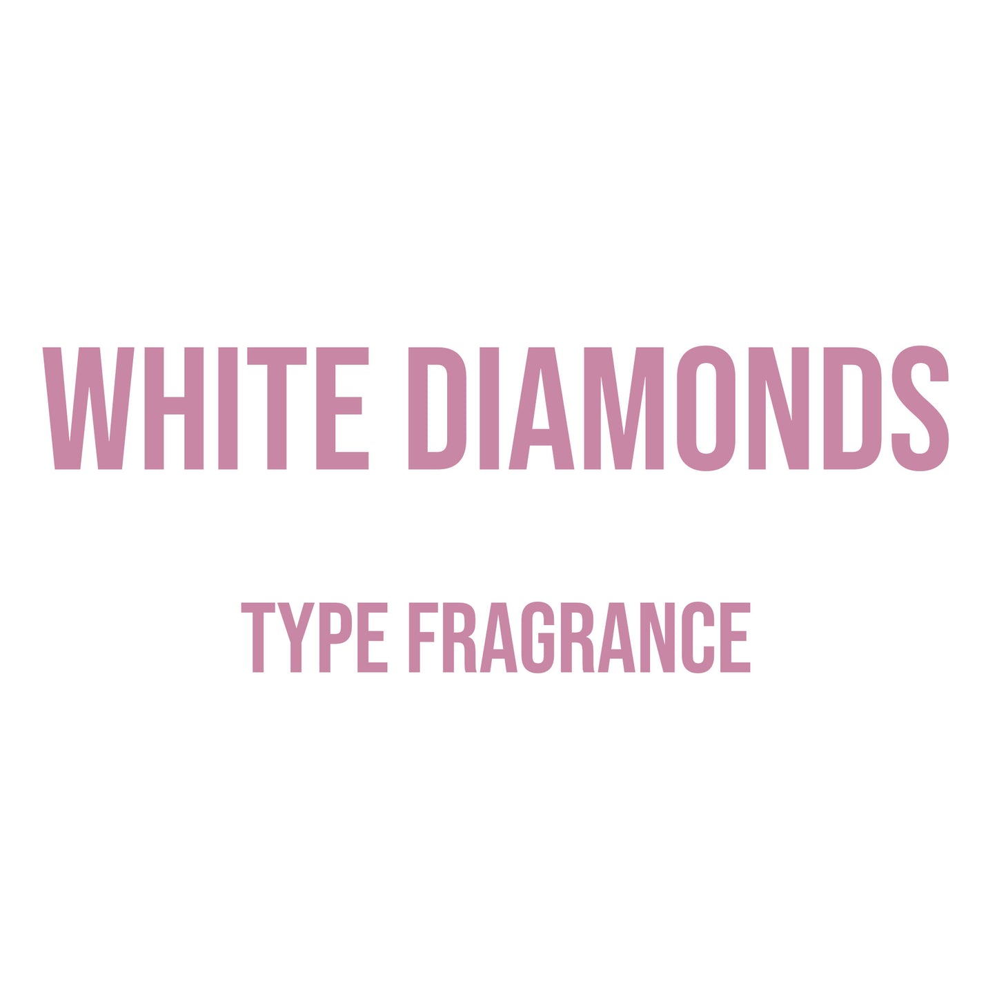 White Diamonds Type Fragrance